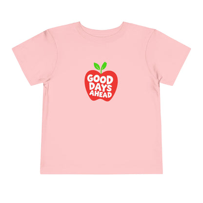 Toddler Good Days Ahead T-Shirt