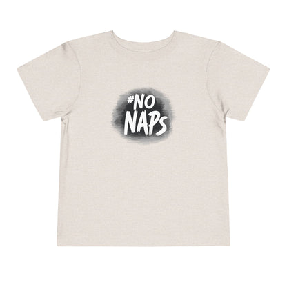 Toddler No Naps T-Shirt