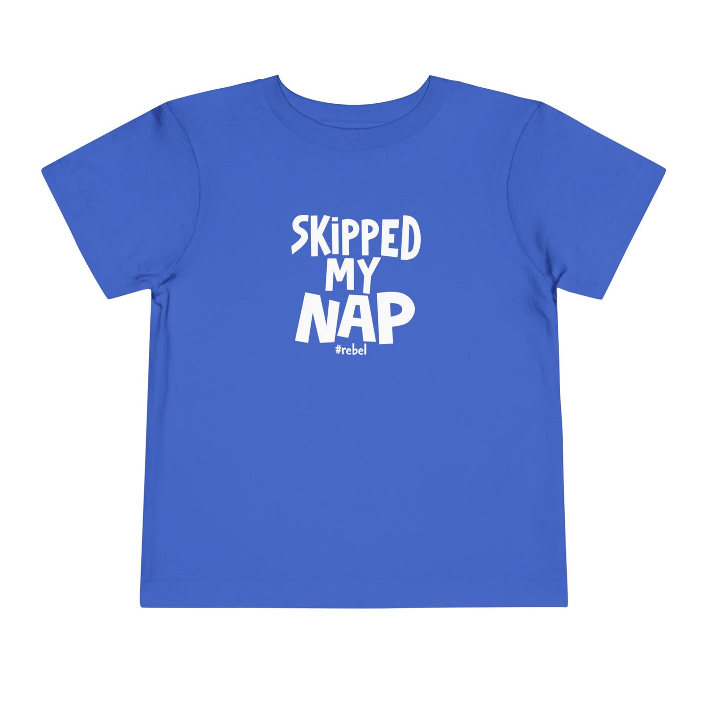 Toddler Skipped Nap T-Shirt