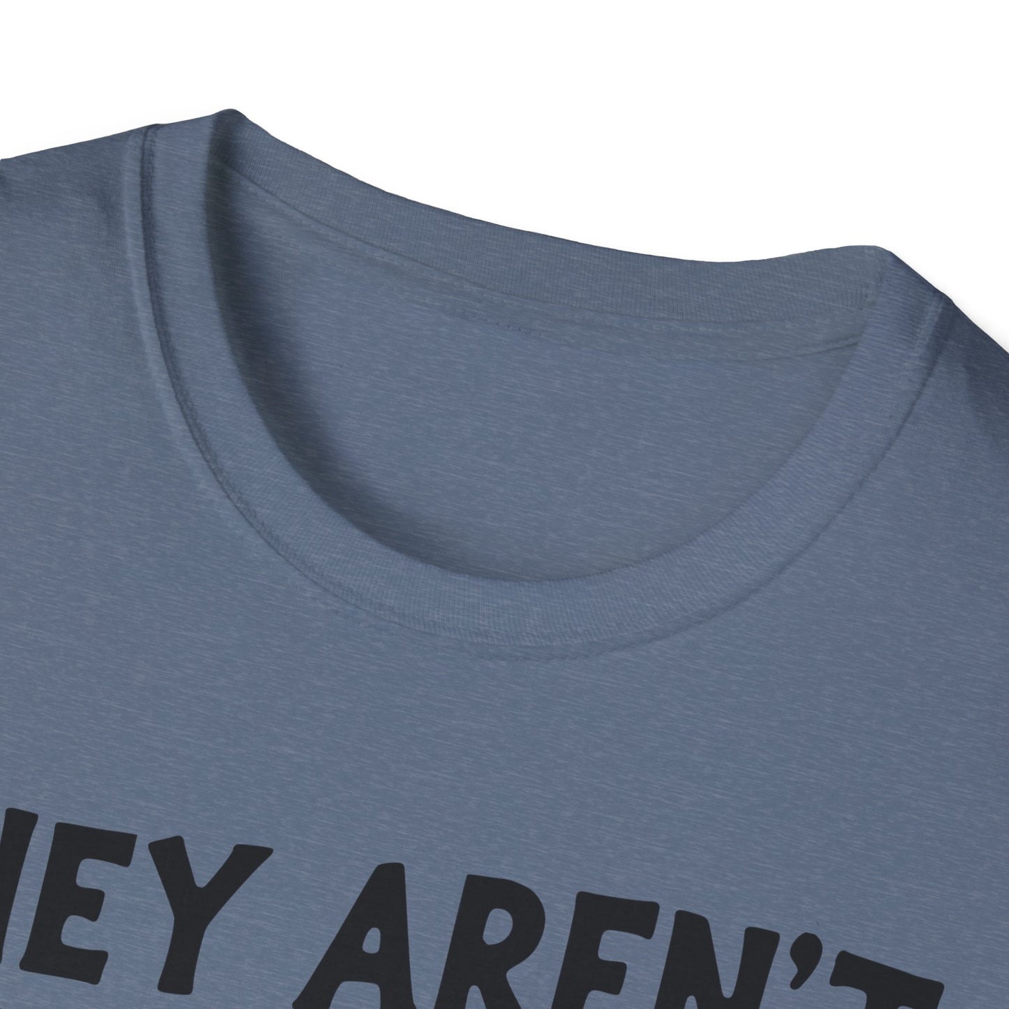 Uncle Aren't Mine T-Shirt