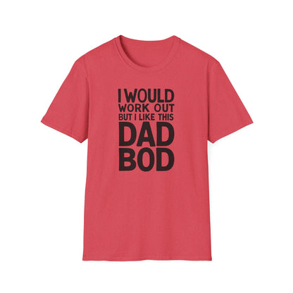 Dad Would Work Out T-Shirt