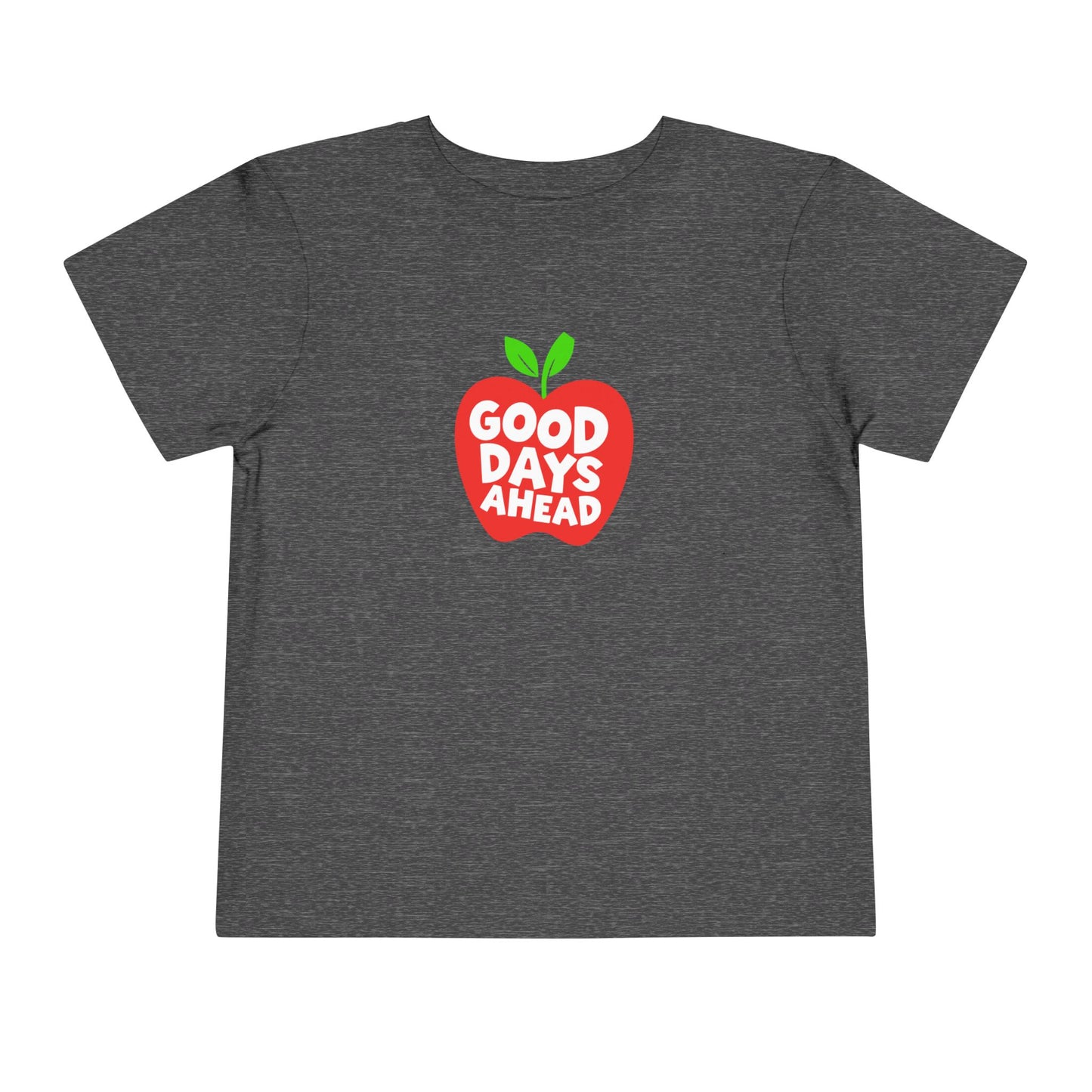 Toddler Good Days Ahead T-Shirt