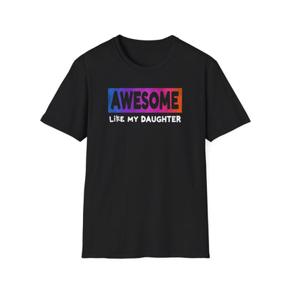 Dad Awesome Like Daughter T-Shirt