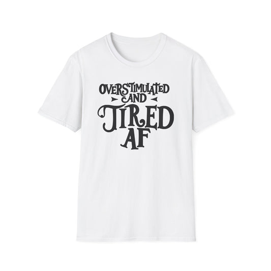 Everyone Tired AF T-Shirt