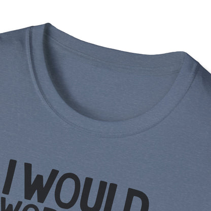 Dad Would Work Out T-Shirt