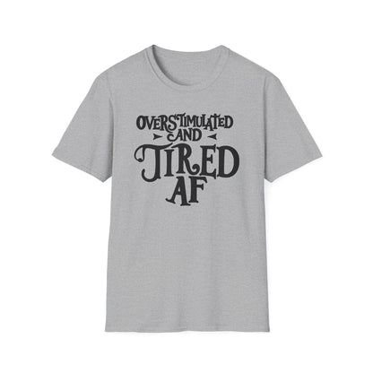 Everyone Tired AF T-Shirt