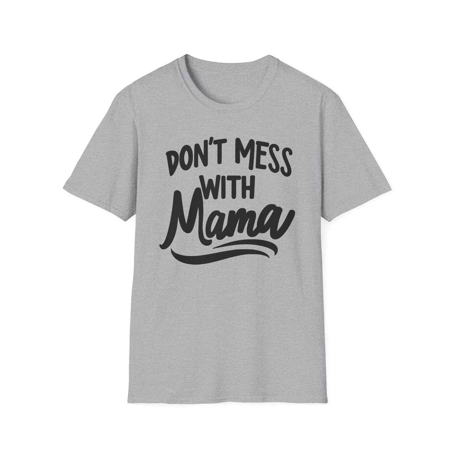 Mom Don't Mess T-Shirt