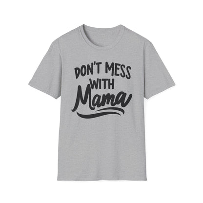 Mom Don't Mess T-Shirt