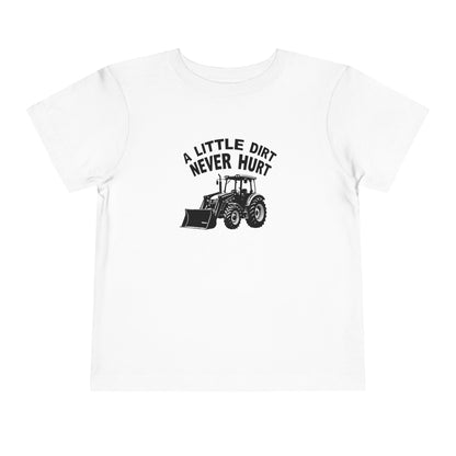 Toddler Little Dirt Never Hurt T-Shirt