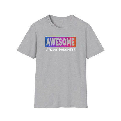 Dad Awesome Like Daughter T-Shirt