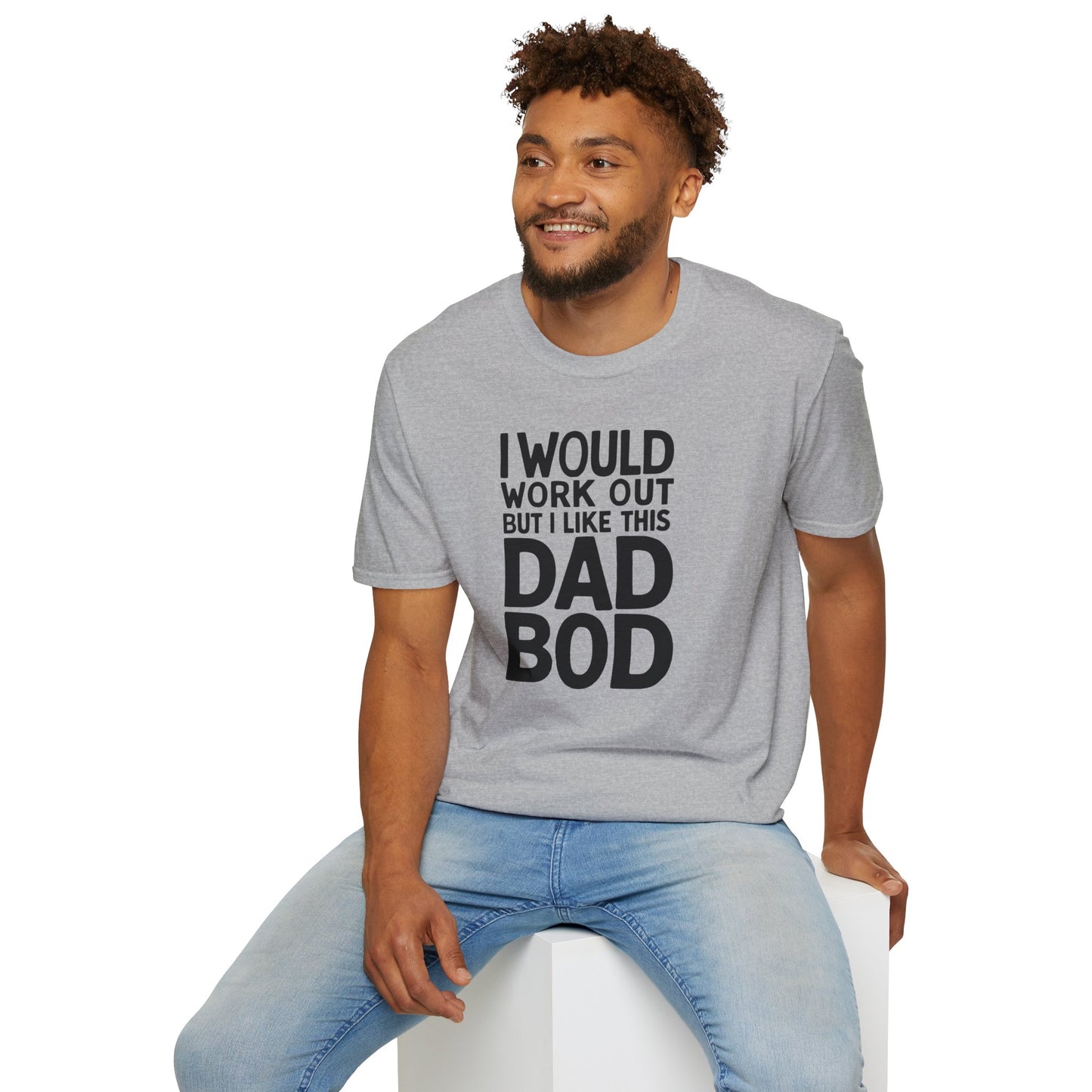 Dad Would Work Out T-Shirt