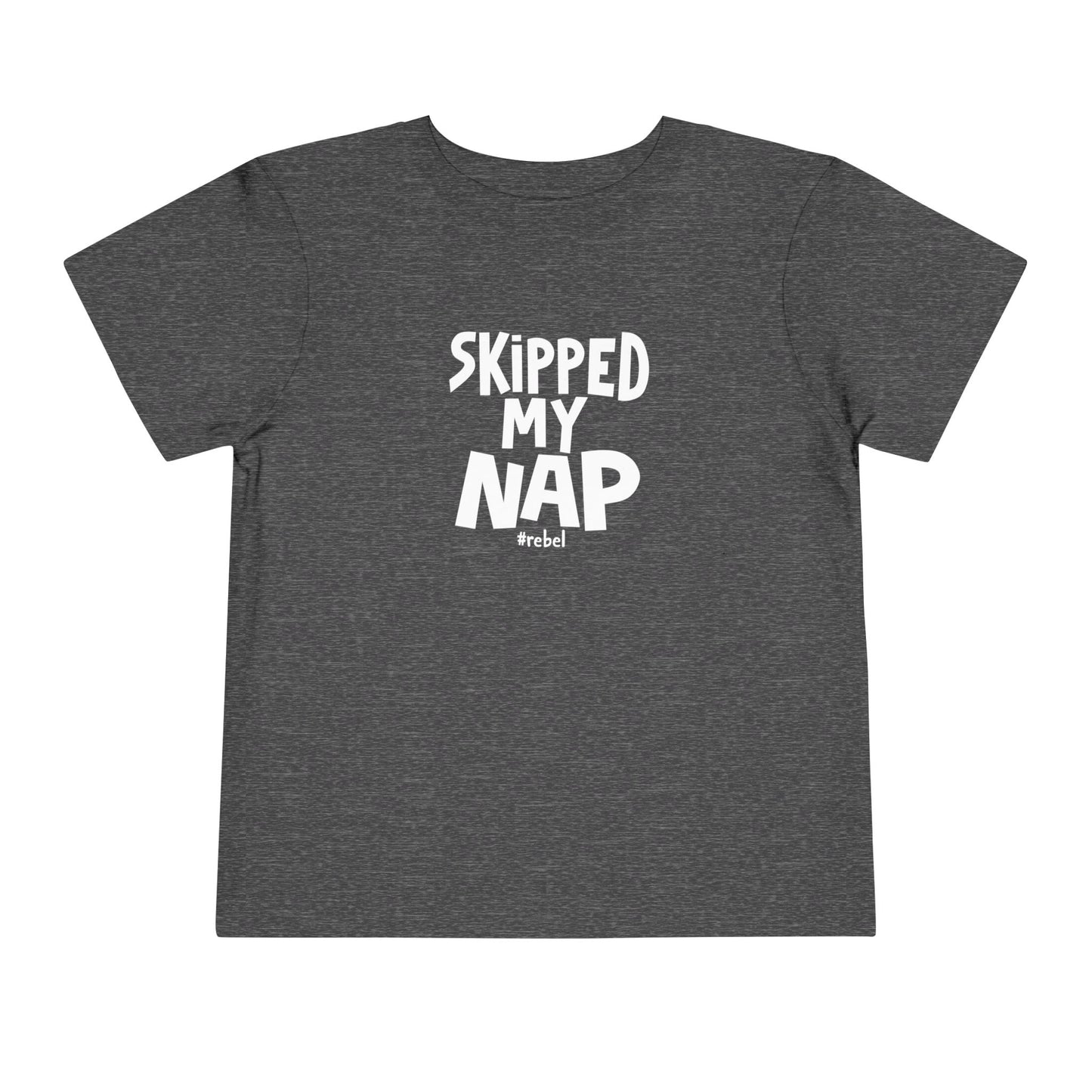 Toddler Skipped Nap T-Shirt