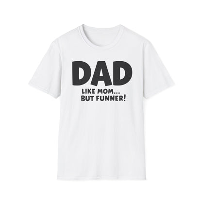 Dad Funner T-Shirt