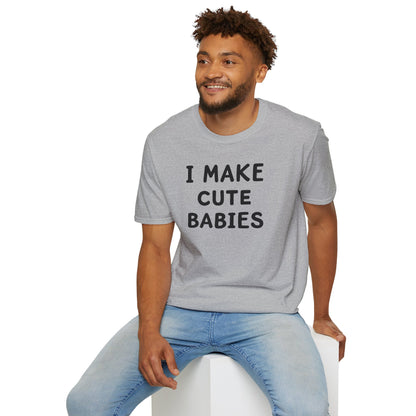 Dad Make Cute Babies T-Shirt