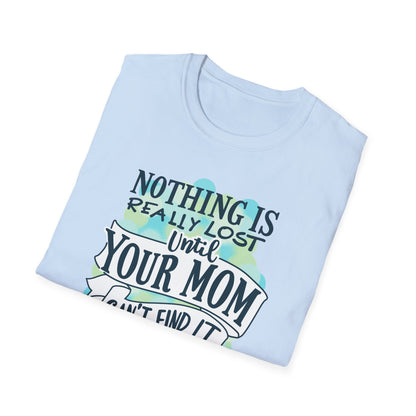 Mom Can't Find It T-Shirt