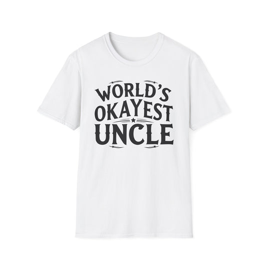 Uncle World's Okayest T-Shirt