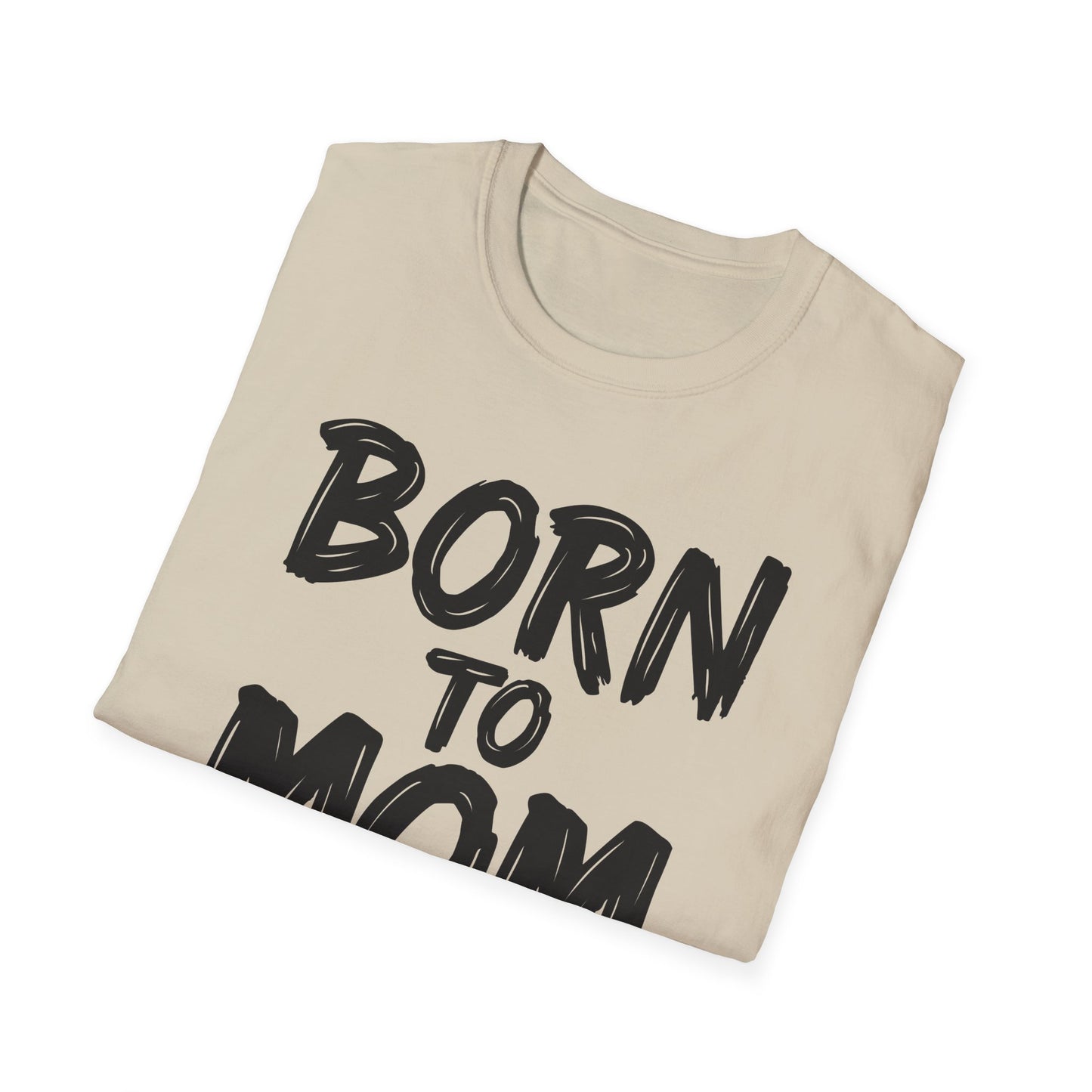 Mom Born To T-Shirt