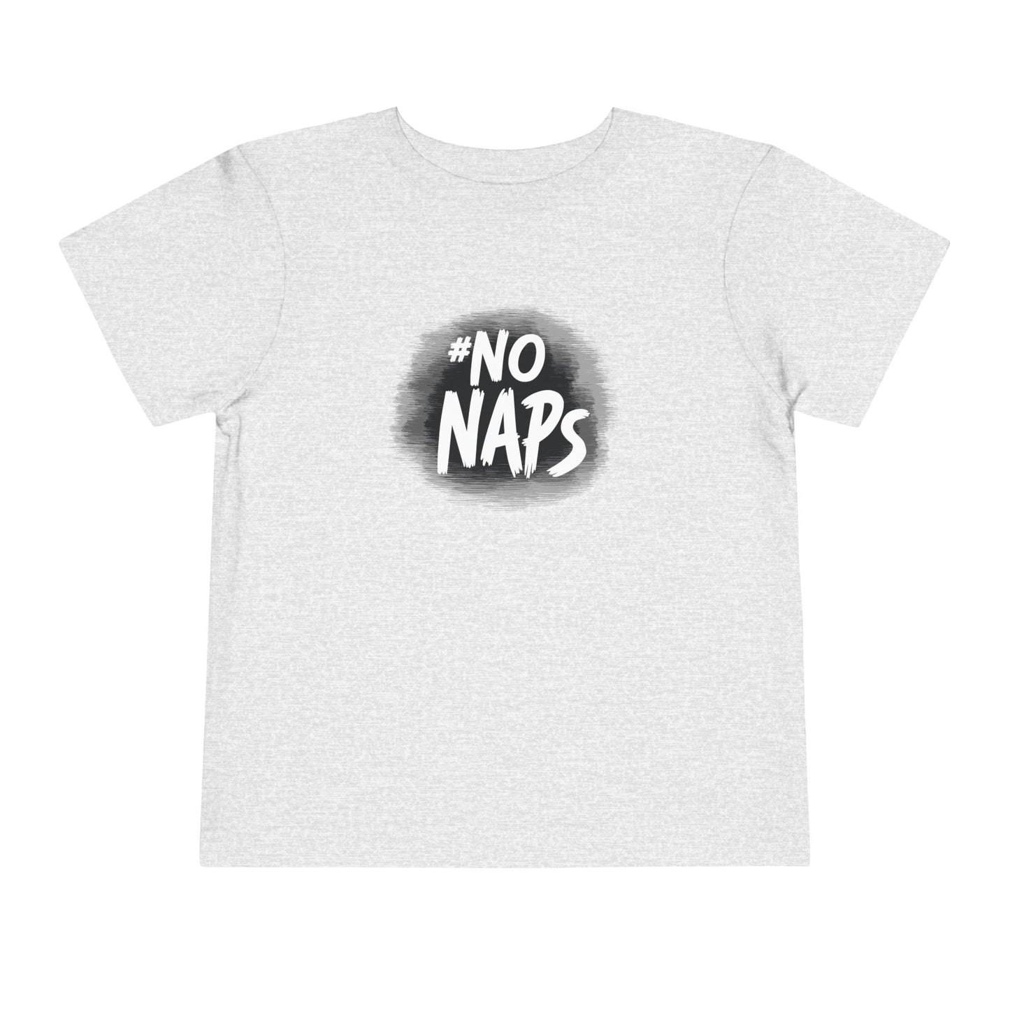 Toddler No Naps T-Shirt