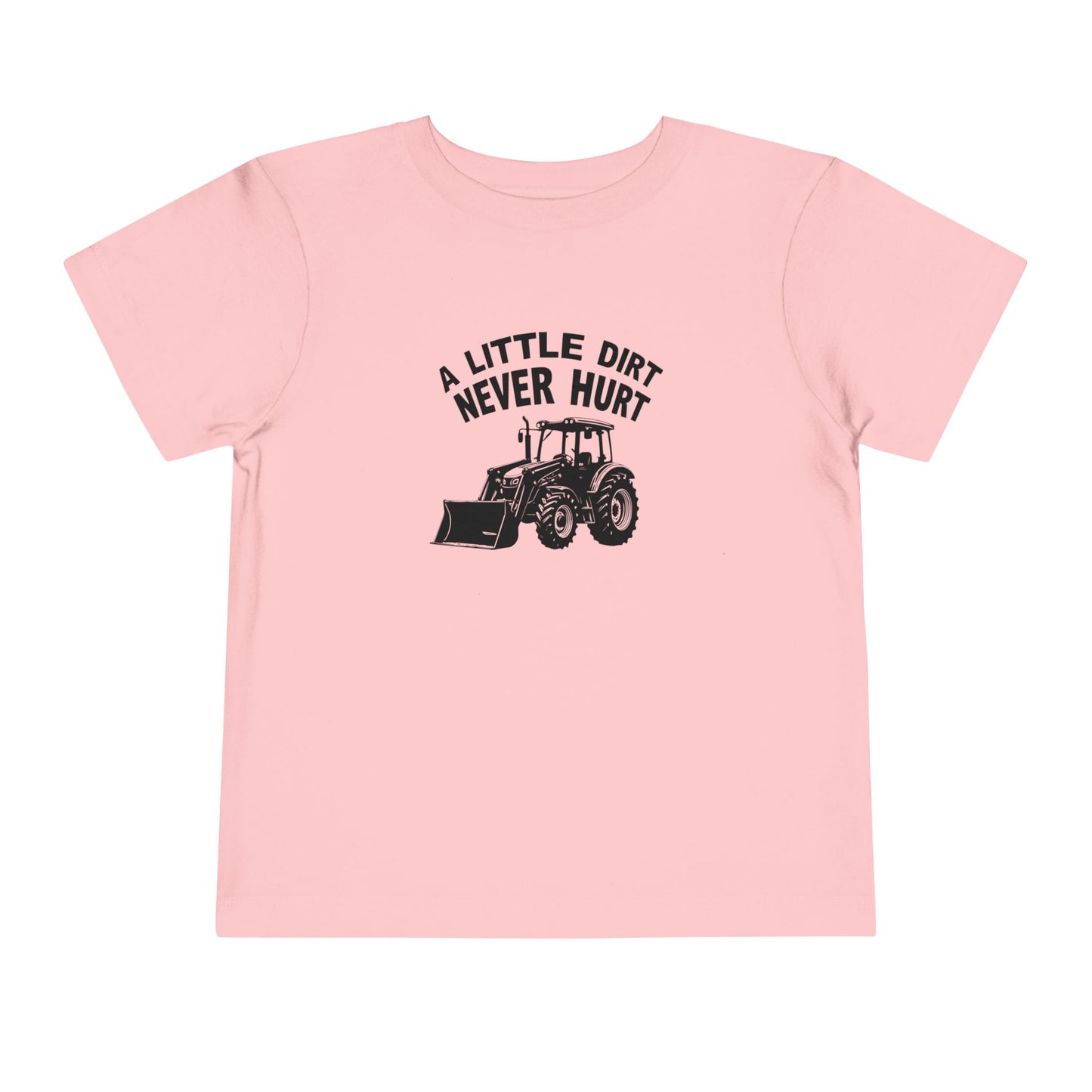 Toddler Little Dirt Never Hurt T-Shirt