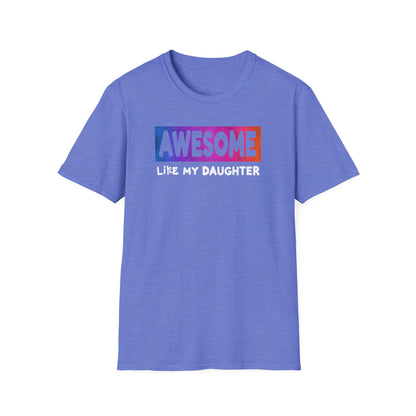 Dad Awesome Like Daughter T-Shirt