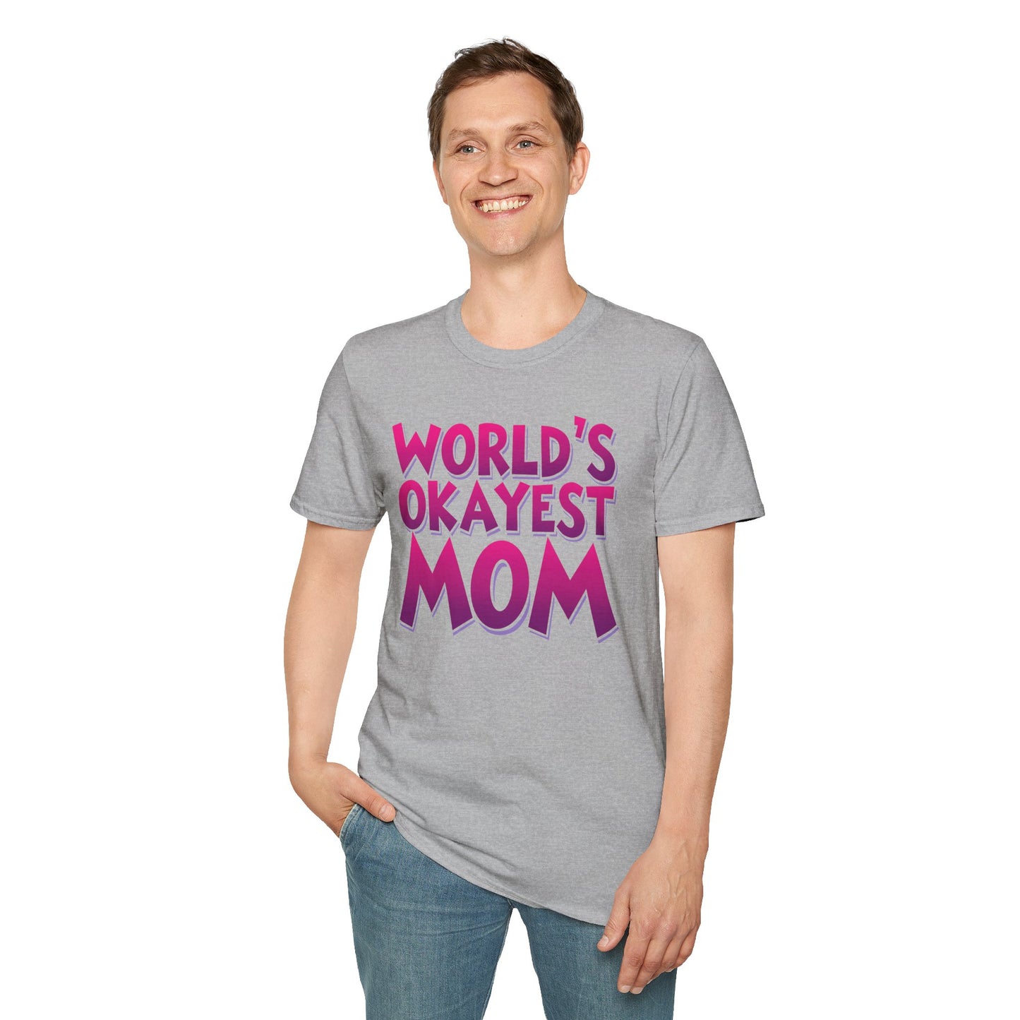 Mom World's Okayest T-Shirt