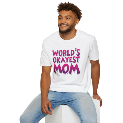 Mom World's Okayest T-Shirt