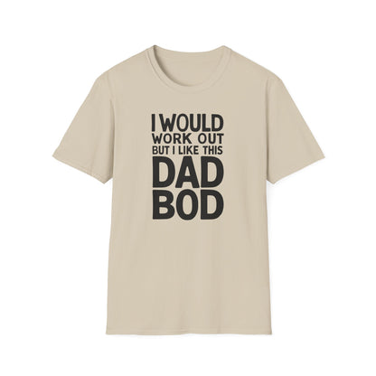 Dad Would Work Out T-Shirt