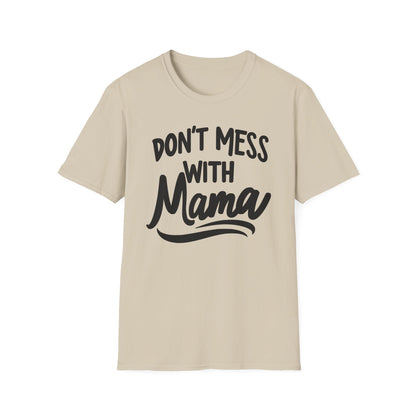 Mom Don't Mess T-Shirt