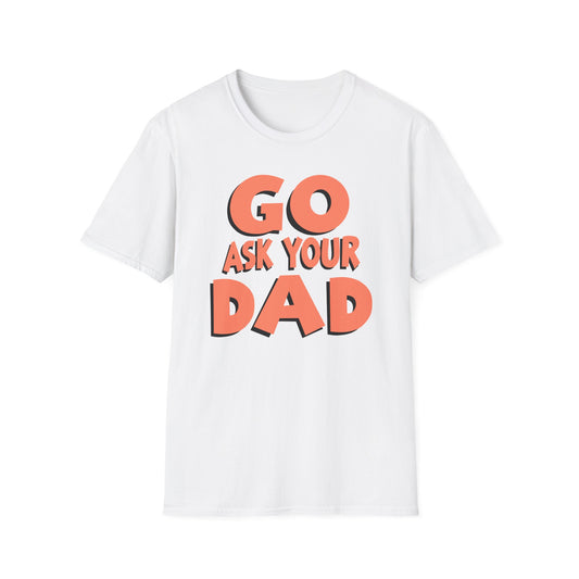 Mom Go Ask T-Shirt