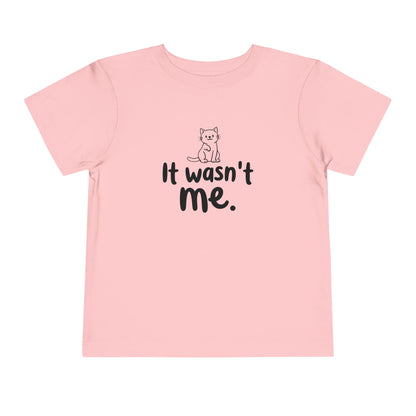 Toddler Wasn't Me T-Shirt