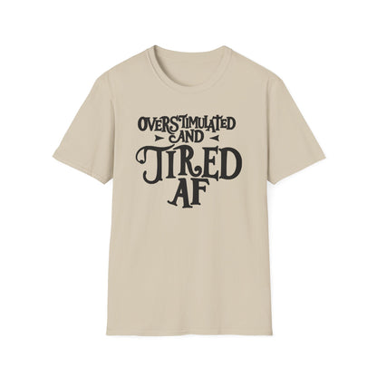 Everyone Tired AF T-Shirt