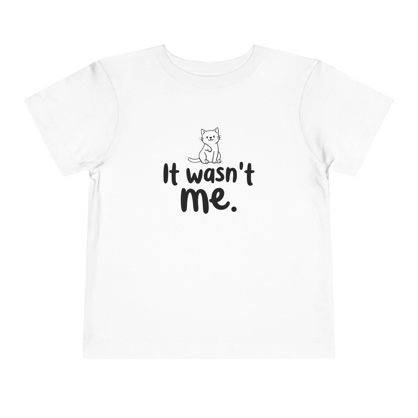 Toddler Wasn't Me T-Shirt