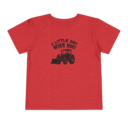 Toddler Little Dirt Never Hurt T-Shirt