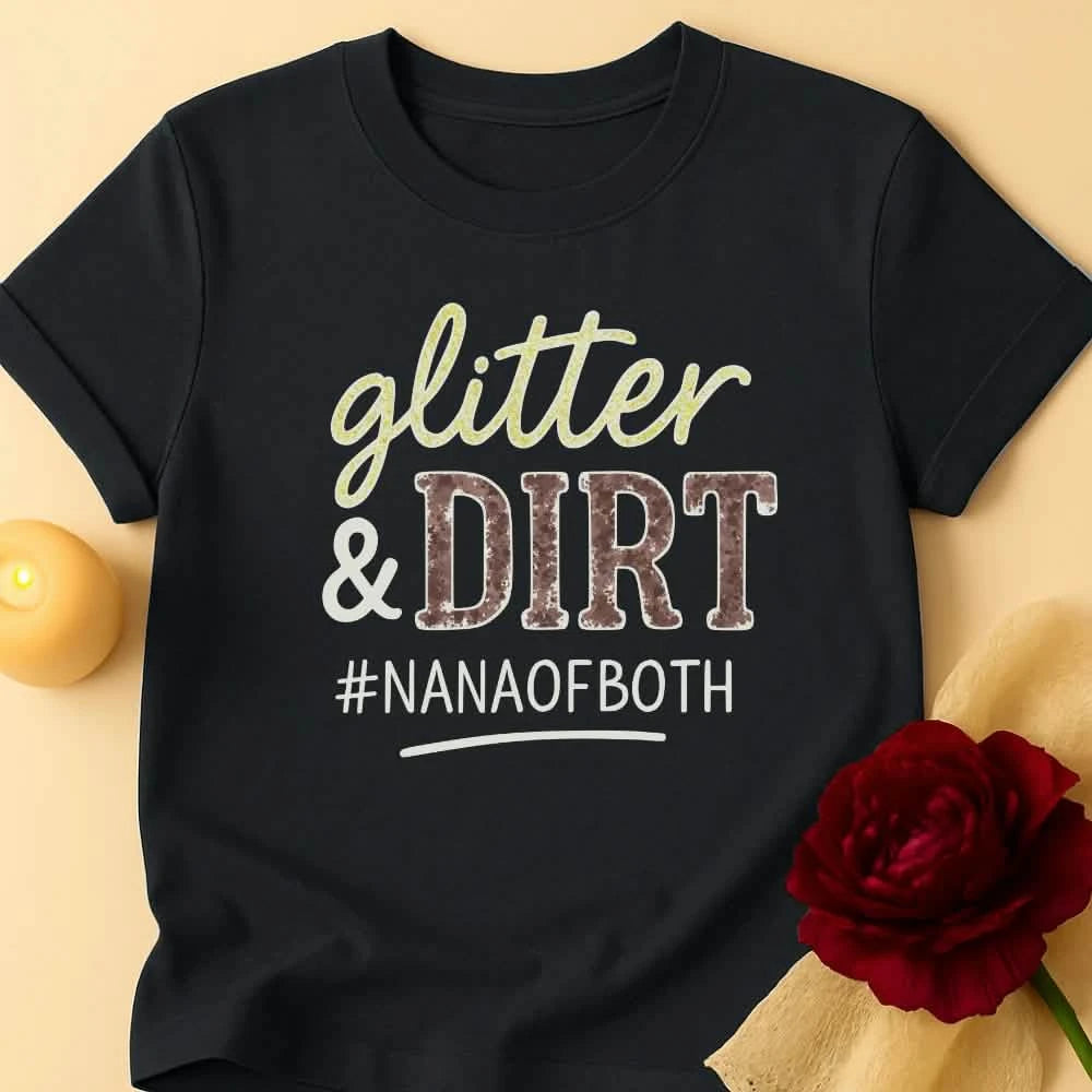 Glitter Dirt Grandma T-Shirt