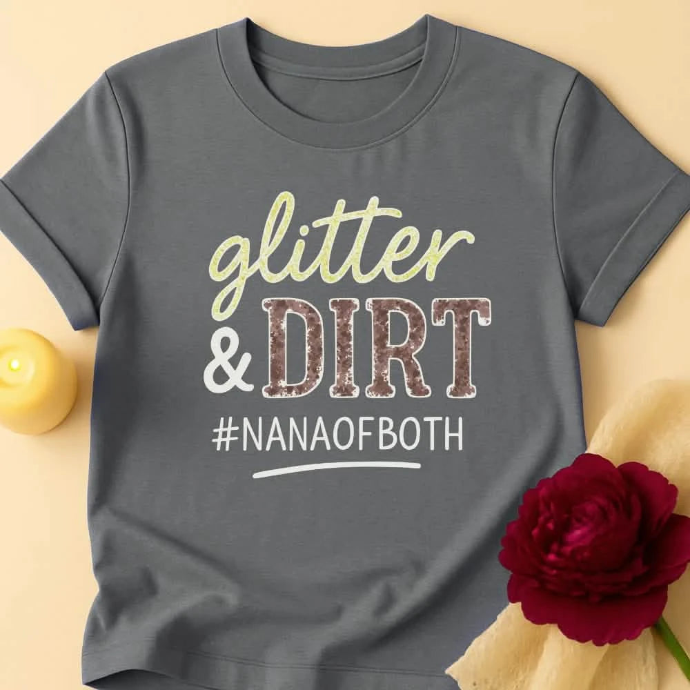 Glitter Dirt Grandma T-Shirt