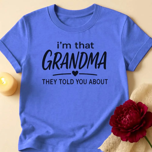 That Grandma T-Shirt