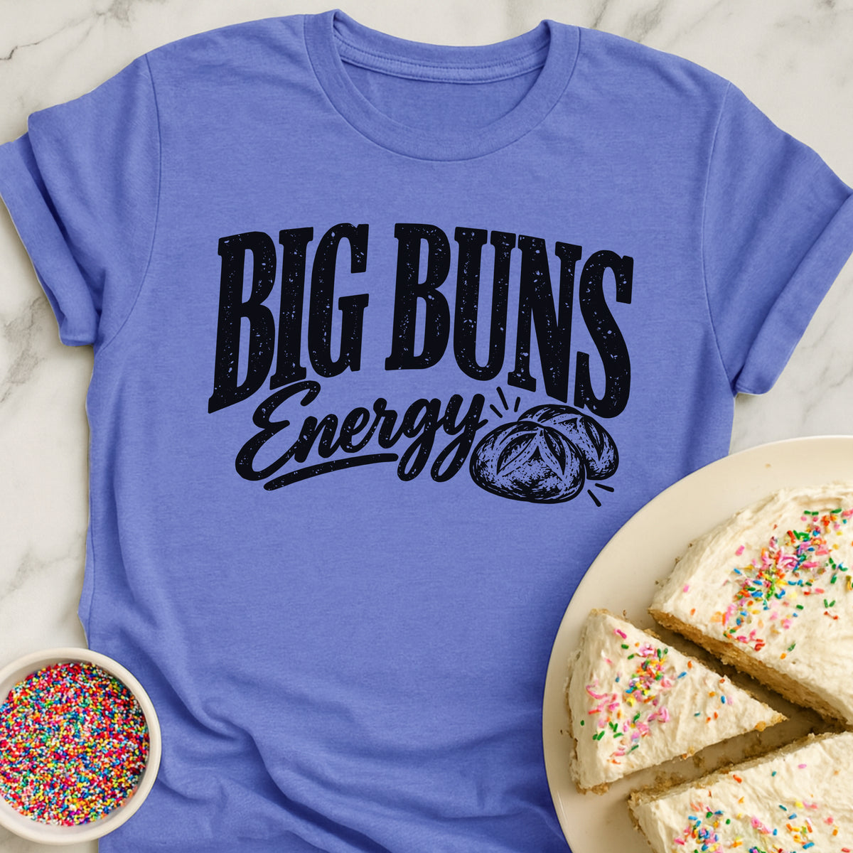 Big Buns Energy T-Shirt