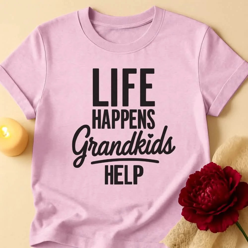 Life Happens Grandma T-Shirt