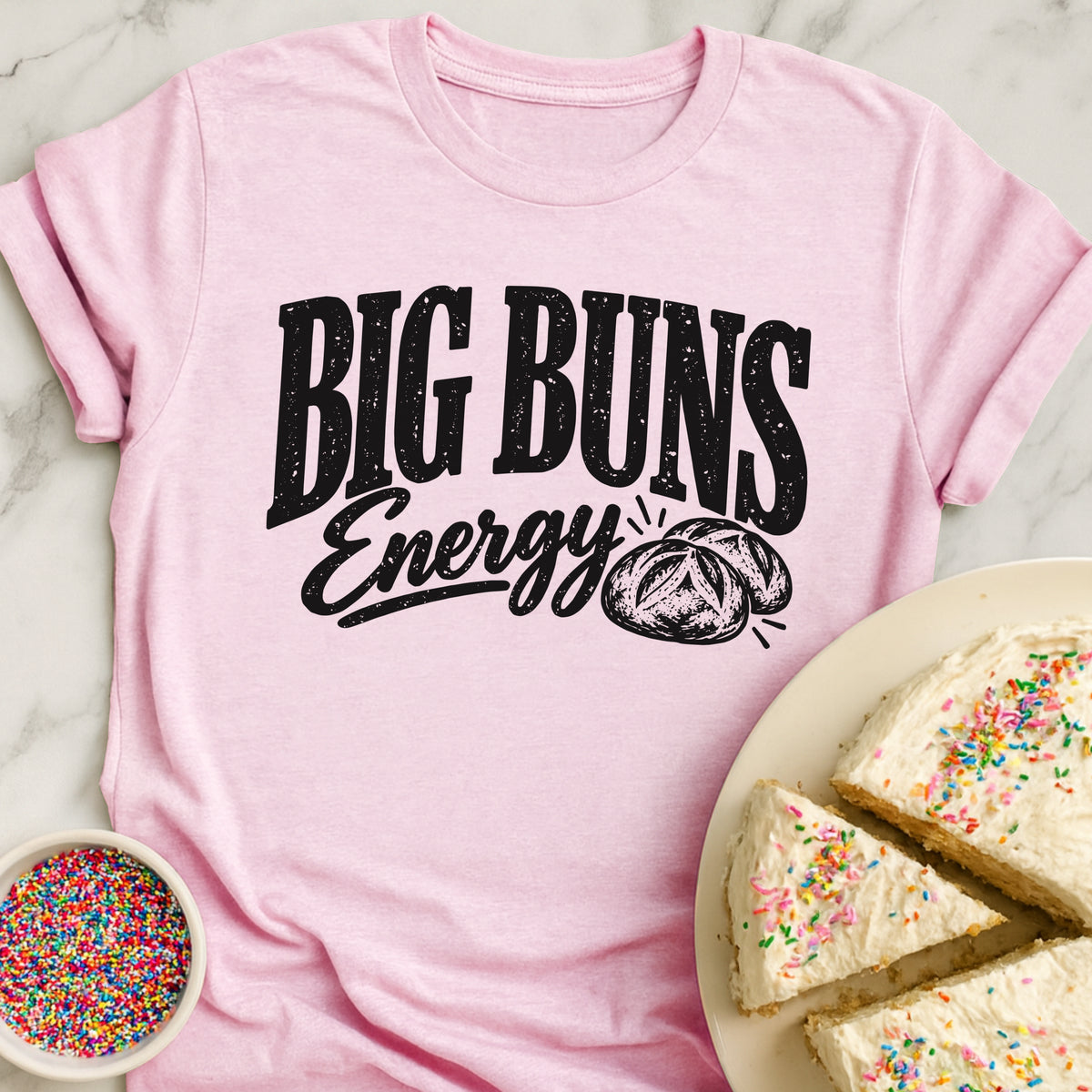 Big Buns Energy T-Shirt