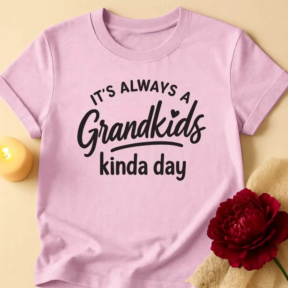 Kinda Day Grandma T-Shirt