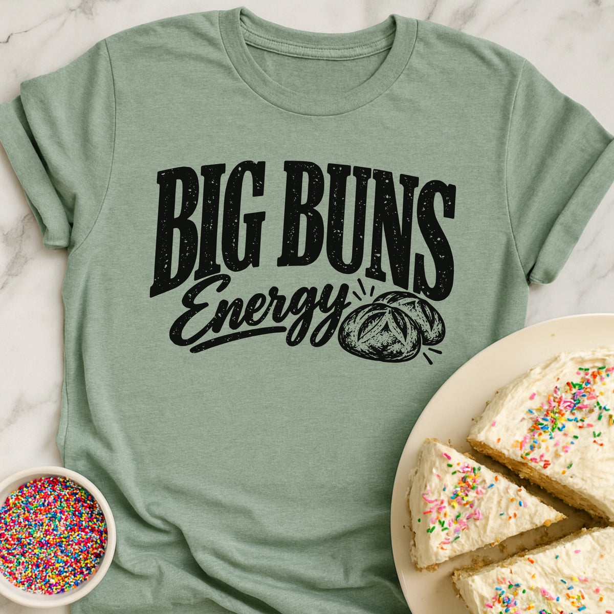 Big Buns Energy T-Shirt