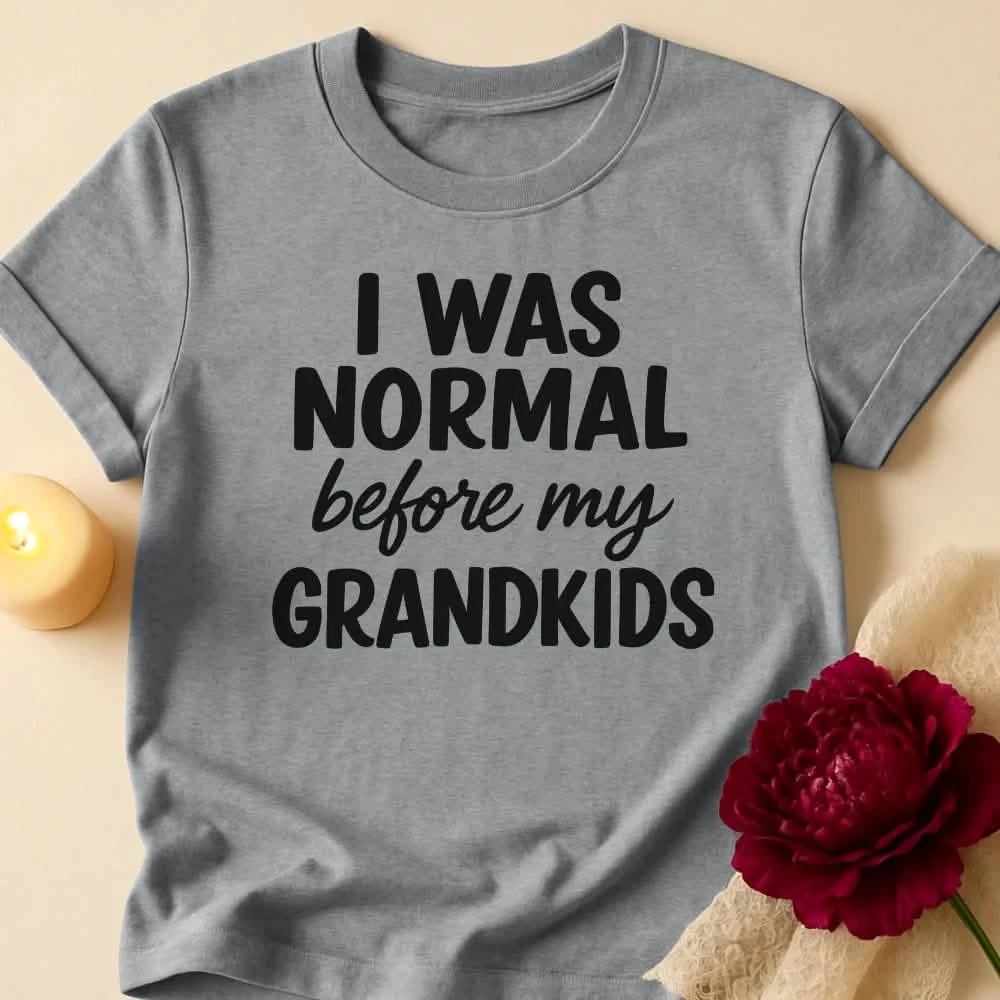 Was Normal Grandma T-Shirt