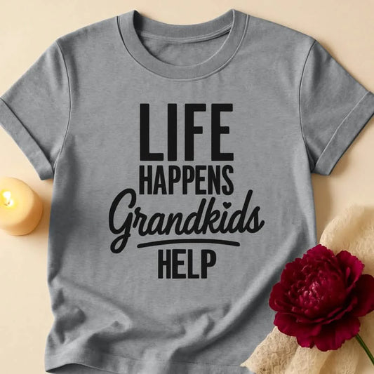 Life Happens Grandma T-Shirt