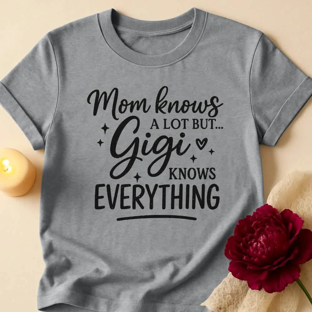 Gigi Knows Grandma T-Shirt