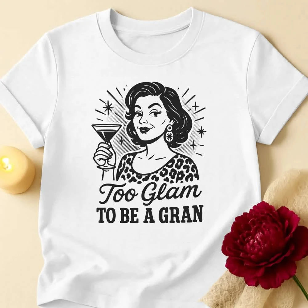 Too Glam Grandma T-Shirt
