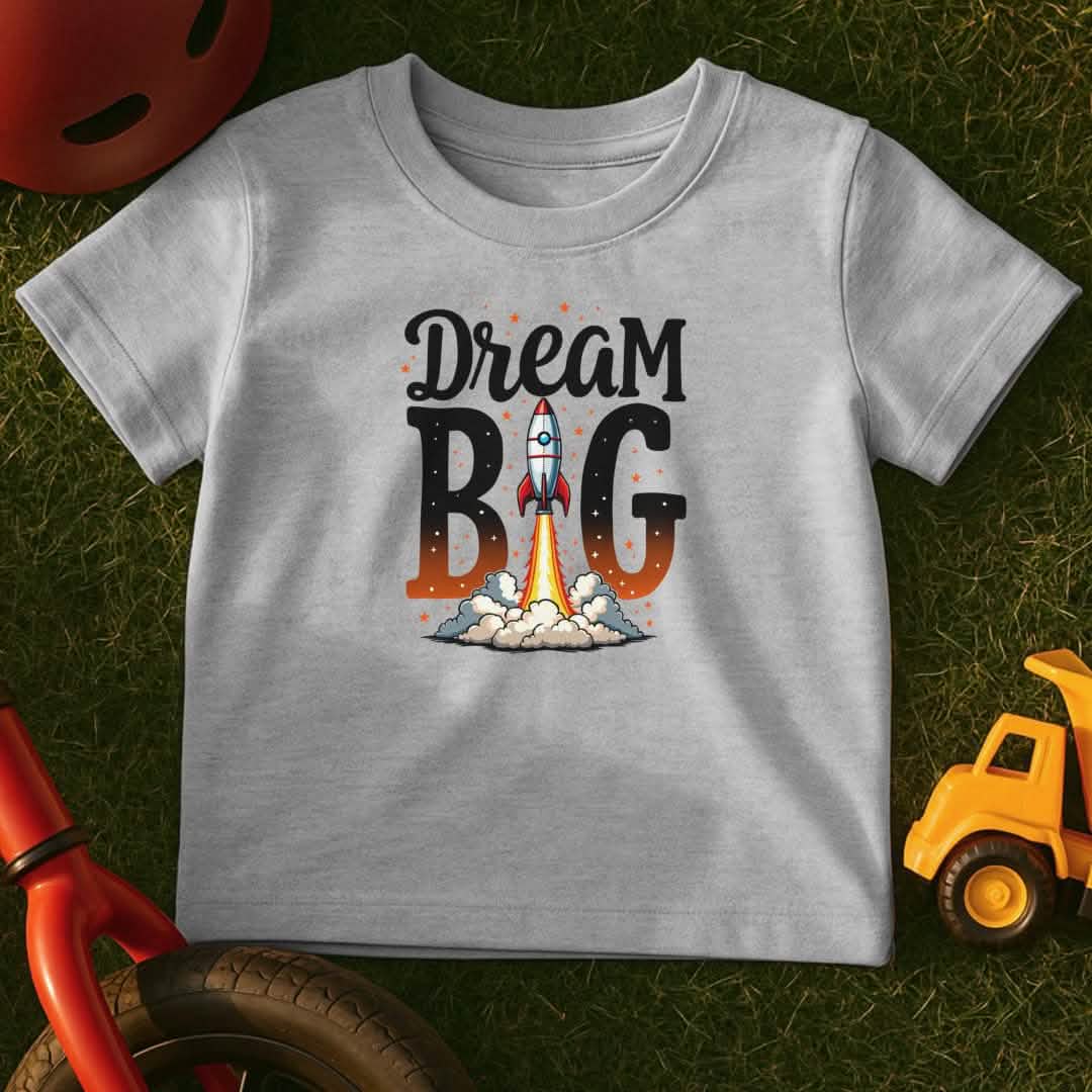 Dream Big Toddler T-Shirt