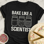 Bake Like Scientist T-Shirt