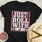 Just Roll T-Shirt