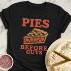 Pies Before Guys T-Shirt