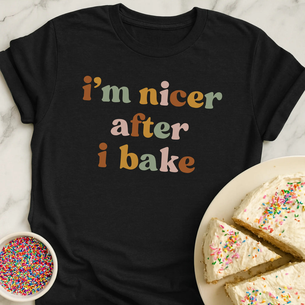 Nicer After Bake T-Shirt